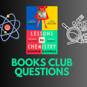 21 Unique Lessons In Chemistry Book Club Questions